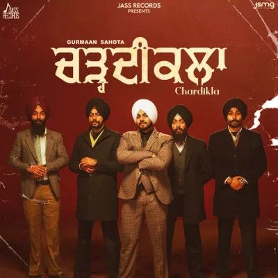 Chardikla Gurmaan Sahota Mp3 Song Free Download