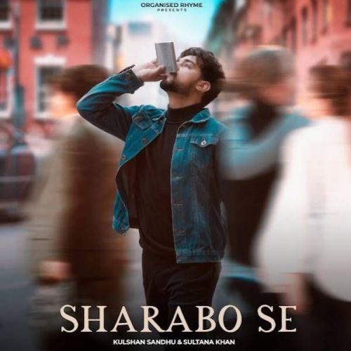 Sharabo Se Kulshan Sandhu Mp3 Song Free Download