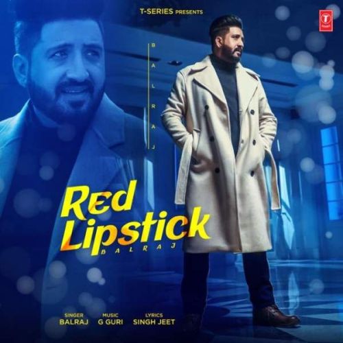 Red Lipstick Balraj Mp3 Song Free Download