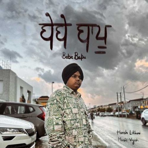 Bebe Bapu Harsh Likhari Mp3 Song Free Download