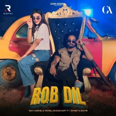 Rob Dil Gavi Agrwl, Komal Chaudhary Mp3 Song Free Download