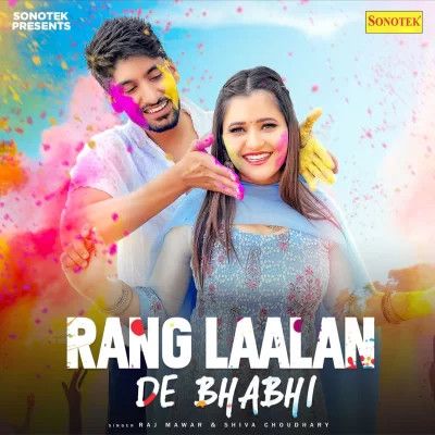 Rang Laalan De Bhabhi Raj Mawar, Shiva Choudhary Mp3 Song Free Download