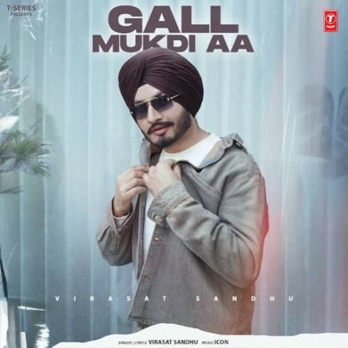 Gall Mukdi Aa Virasat Sandhu Mp3 Song Free Download