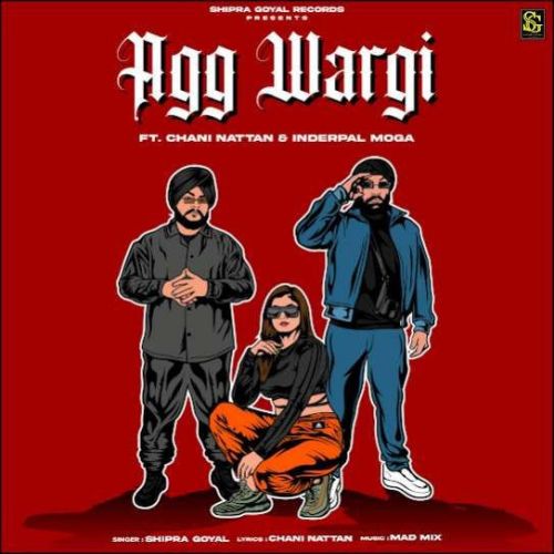 Agg Wargi Shipra Goyal Mp3 Song Free Download