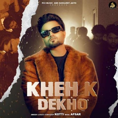 Kheh K Dekho Kotti Mp3 Song Free Download