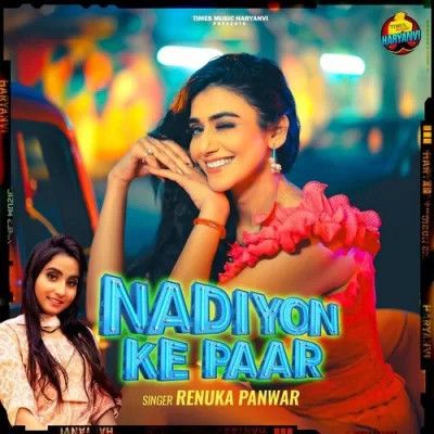 Nadiyon Ke Paar Renuka Panwar Mp3 Song Free Download