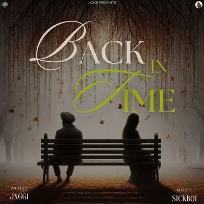 Back in Time Jxggi Mp3 Song Free Download