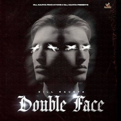 Double Face Gill Raunta Mp3 Song Free Download