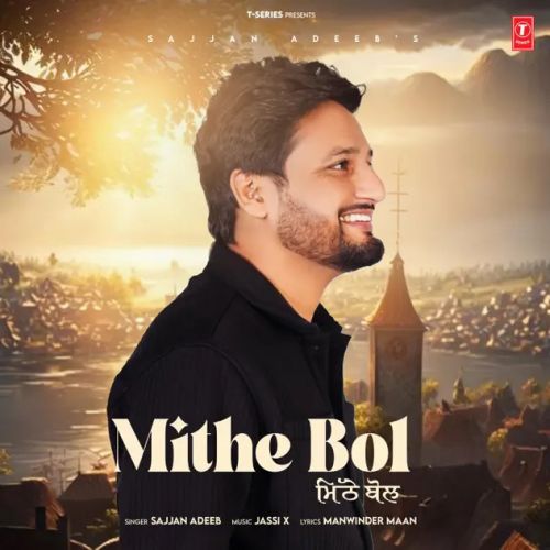 Mithe Bol Sajjan Adeeb Mp3 Song Free Download