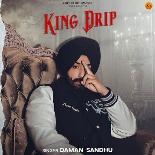 King Drip Daman Sandhu Mp3 Song Free Download