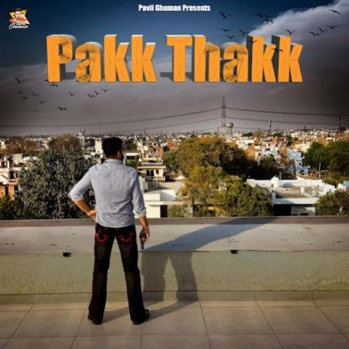 Pakk ThakK Pavii Ghuman Mp3 Song Free Download
