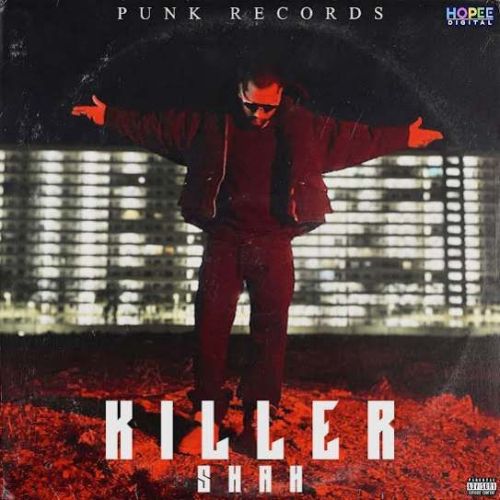 Killer SHAH Mp3 Song Free Download