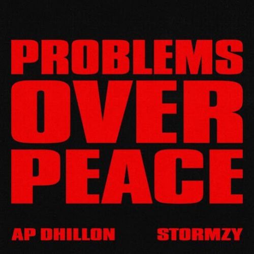 Problems Over Peace AP Dhillon Mp3 Song Free Download