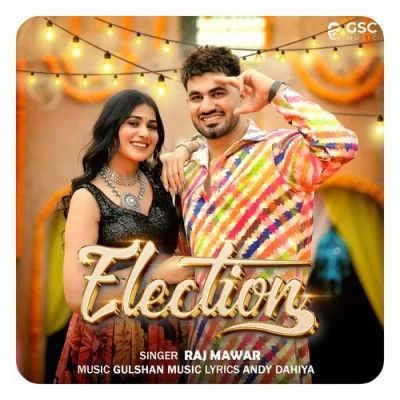 Election Raj Mawar Mp3 Song Free Download
