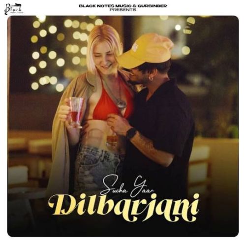 Dilbarjani Sucha Yaar Mp3 Song Free Download