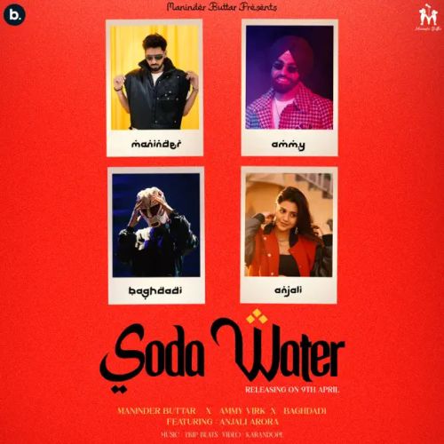 Soda Water Maninder Buttar, Ammy Virk Mp3 Song Free Download