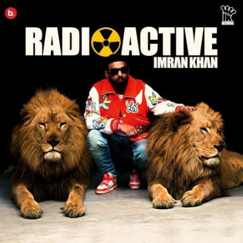 Radioactive Imran Khan Mp3 Song Free Download