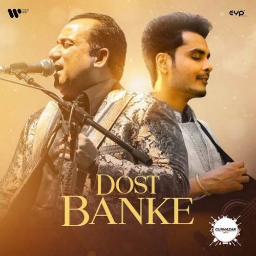 Dost Banke Rahat Fateh Ali Khan Mp3 Song Free Download