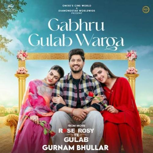 Gabru Gulab Warga Gurnam Bhullar Mp3 Song Free Download