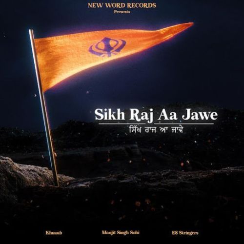 Sikh Raj Aa Jawe Manjit Singh Sohi Mp3 Song Free Download