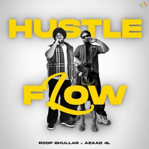 Hustle Flow Roop Bhullar Mp3 Song Free Download