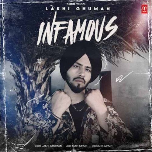 Infamous Lakhi Ghuman Mp3 Song Free Download