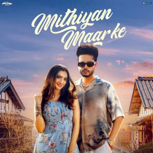 Mithiyan Maar Ke Arsh Maini Mp3 Song Free Download