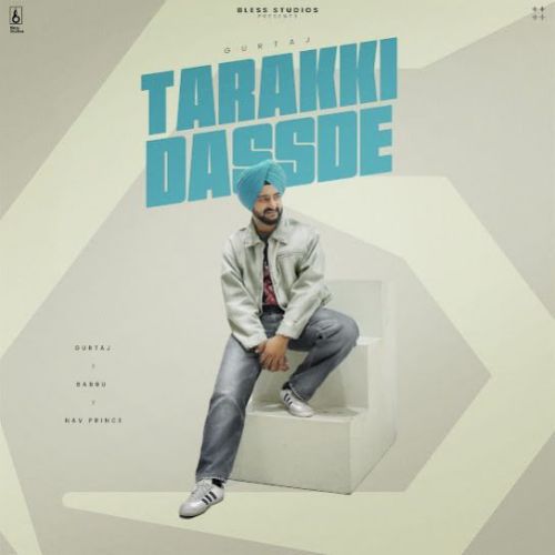 Tarakki Dassde Gurtaj Mp3 Song Free Download