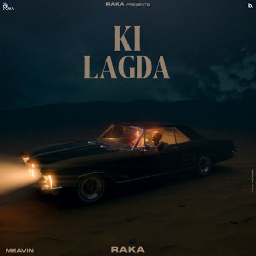 Ki Lagda Raka Mp3 Song Free Download