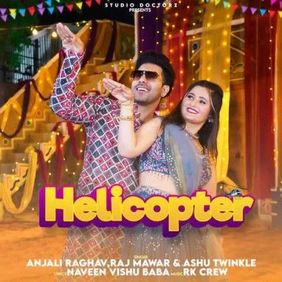 Helicopter Raj Mawar, Ashu Twinkle Mp3 Song Free Download