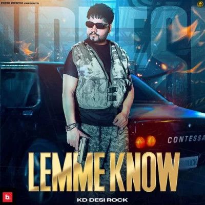 Lemme Know KD DESIROCK Mp3 Song Free Download
