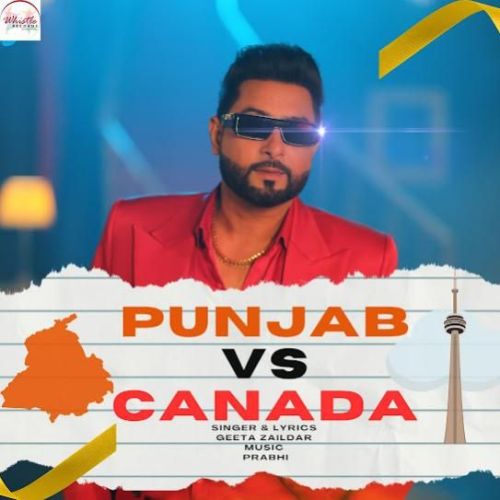 Punjab Vs Canada Geeta Zaildar Mp3 Song Free Download