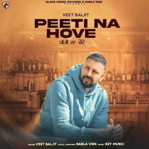Peeti Na Hove Veet Baljit Mp3 Song Free Download