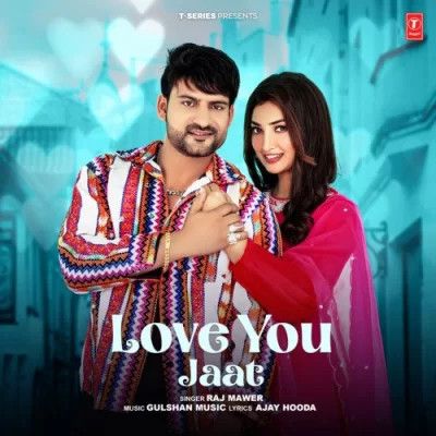 Love You Jaat Raj Mawer Mp3 Song Free Download