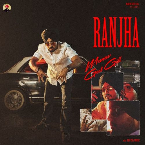 Ranjha Manavgeet Gill Mp3 Song Free Download