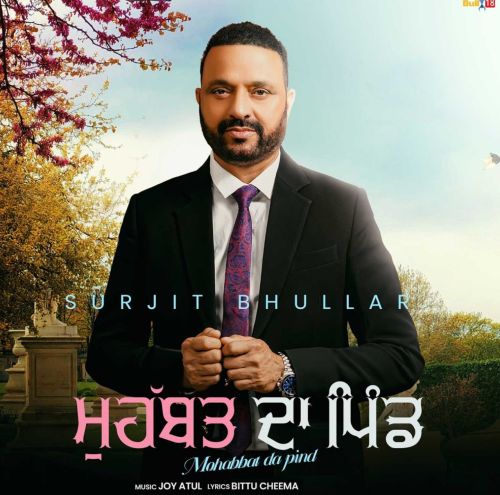 Mohabbat Da Pind Surjit Bhullar full album mp3 songs download