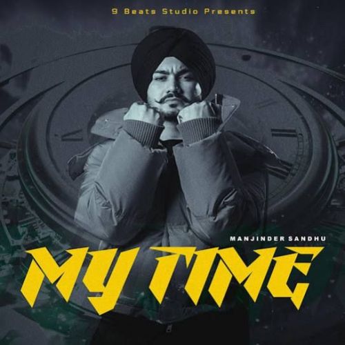 My Time Manjinder Sandhu Mp3 Song Free Download