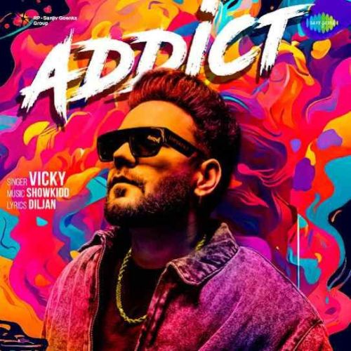 Addict Vicky Mp3 Song Free Download