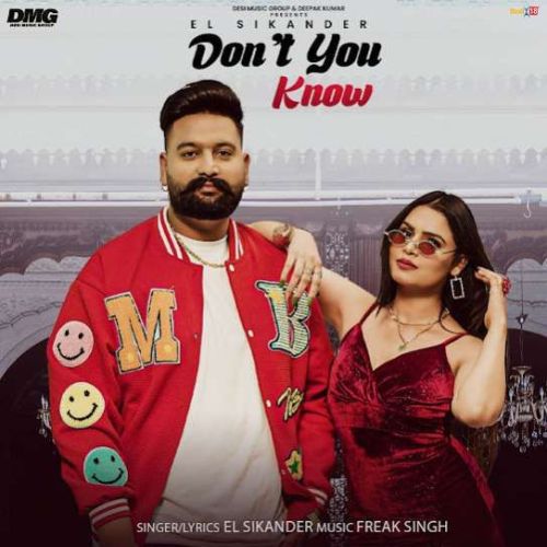 Don't You Know EL Sikander Mp3 Song Free Download