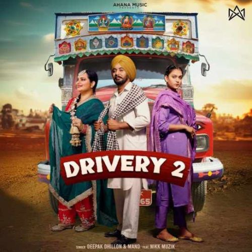 Drivery 2 Deepak Dhillon, Mand Mp3 Song Free Download