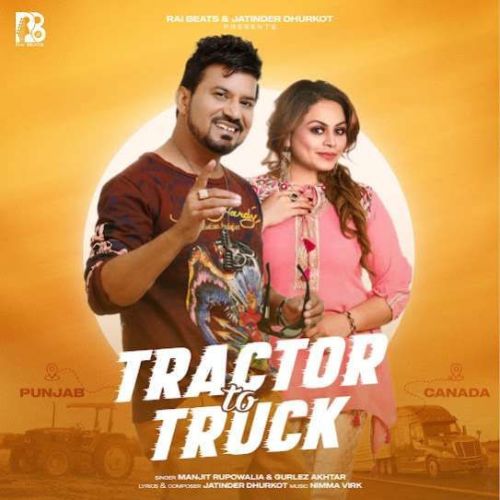 Tractor to Truck Manjit Rupowalia Mp3 Song Free Download