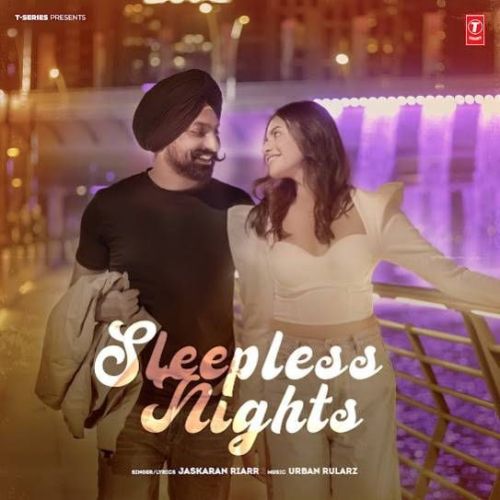 Sleepless Nights Jaskaran Riarr Mp3 Song Free Download