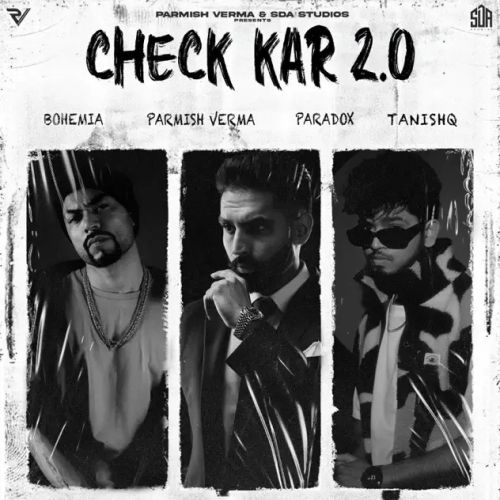 Check Kar 2.0 Parmish Verma, Paradox, Bohemia Mp3 Song Free Download