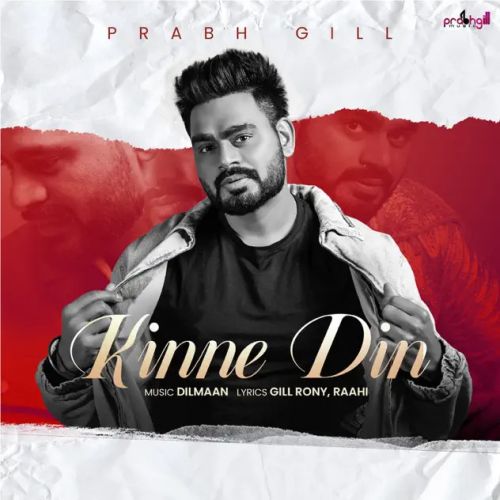 Kinne Din Hoge Prabh Gill Mp3 Song Free Download