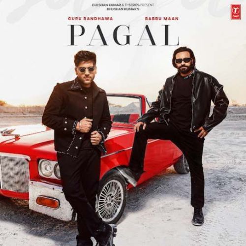 Pagal Guru Randhawa, Babbu Maan Mp3 Song Free Download