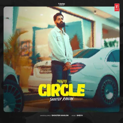 Circle Shooter Kahlon Mp3 Song Free Download