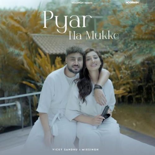 Pyar Na Mukke Vicky Sandhu Mp3 Song Free Download