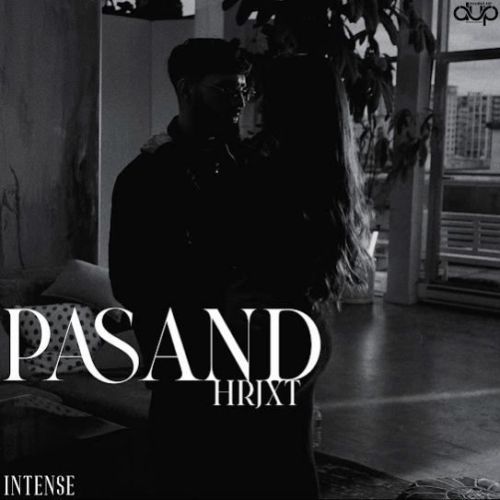 Pasand HRJXT Mp3 Song Free Download