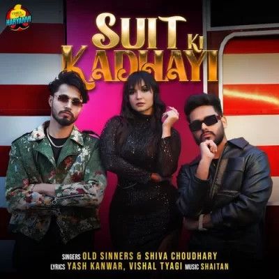 Suit Ki Kadhayi Old Sinners, Shiva Choudhary Mp3 Song Free Download