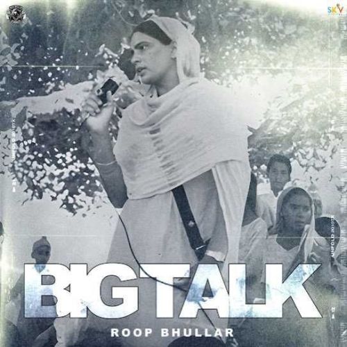 Big Talk Roop Bhullar Mp3 Song Free Download